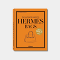 The Ultimate Guide To Hermès Bags